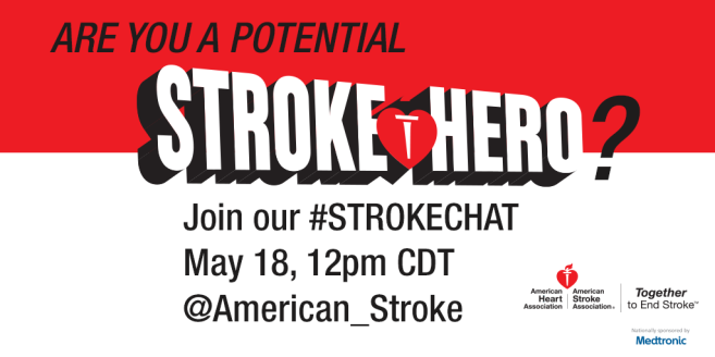 As you may know, May is American Stroke Month, so we’re working with the American Heart Association/American Stroke Association and the Ad Council to raise awareness about Stroke knowledge, prevention, and what to do in an emergency.